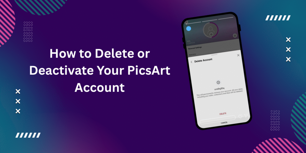 How to Deactivate or Delete Your PicsArt Account 2 1 1