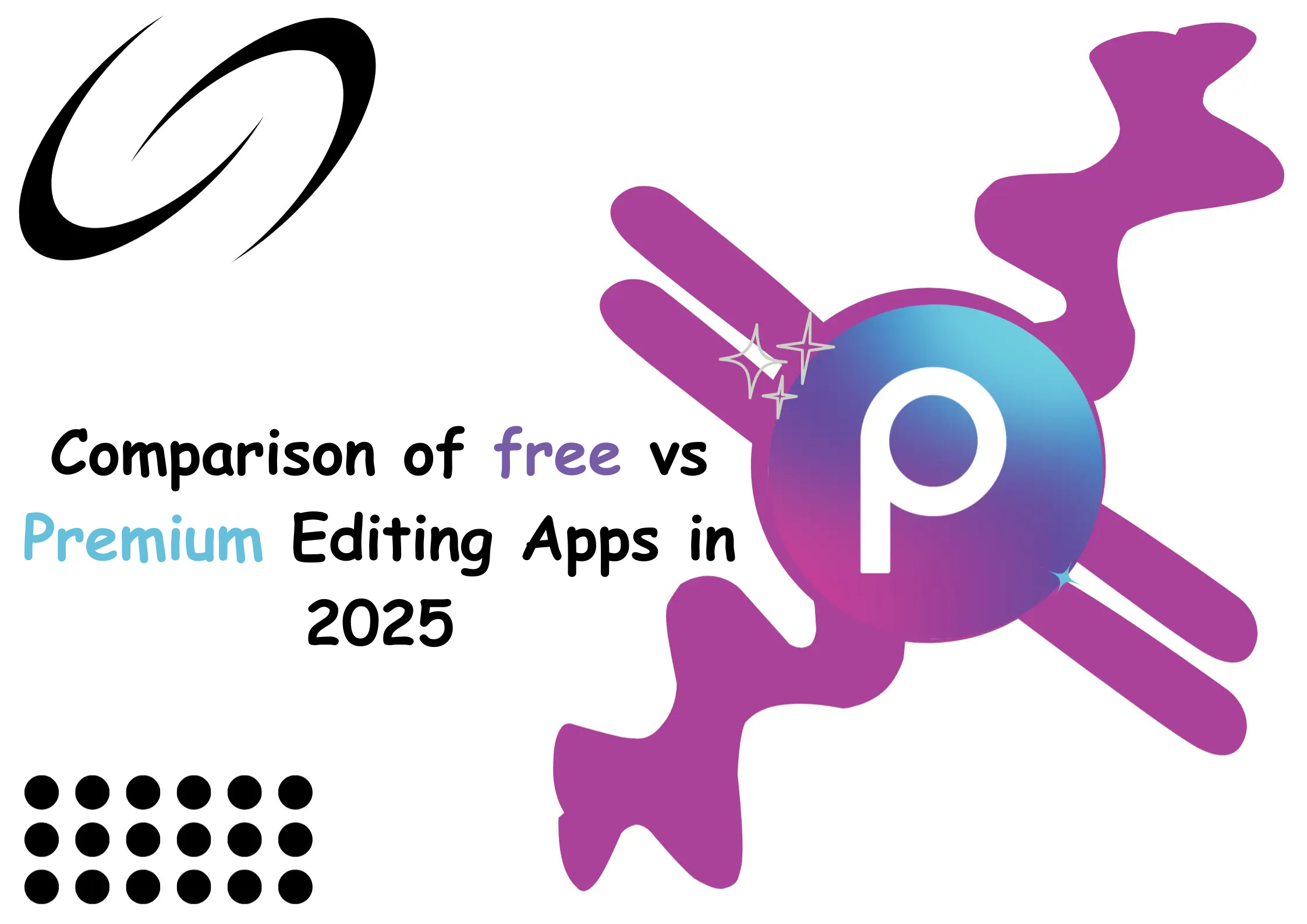 Comparison of free vs Premium Editing Apps in 2025